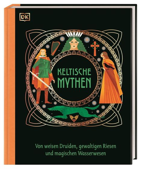 „Keltische Mythen“; „Von weisen Druiden, gewaltigen Riesen und magischen Wasserwesen“; Illustration mit Figuren und Symbolen.