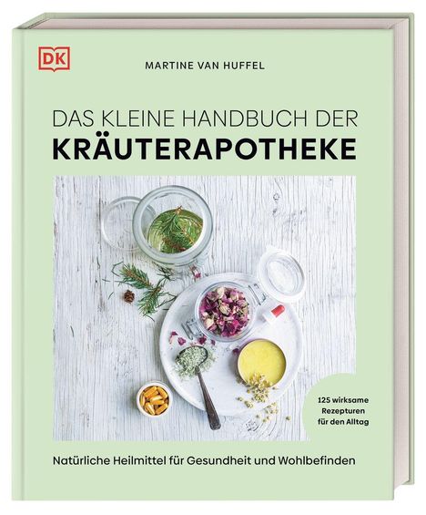 "Das kleine Handbuch der Kräuterapotheke" von Martine Van Huffel. Natürliche Heilmittel mit Rezepten. Logo oben links.