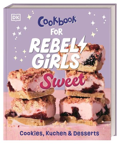 Rebel Girls - das Original. Cookbook for Rebel Girls Sweet, Buch