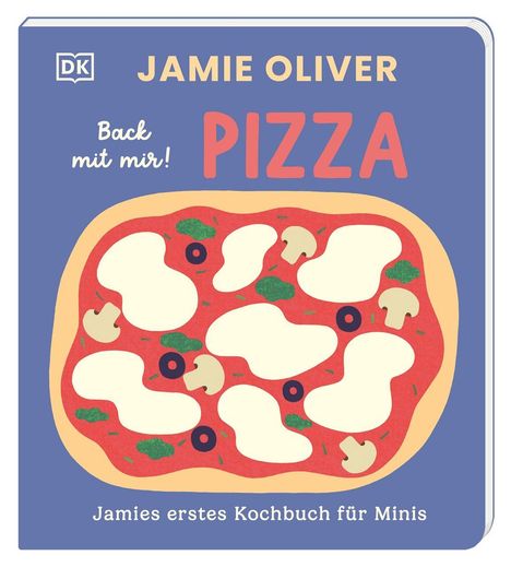 „Jamie Oliver, Back mit mir! PIZZA, Jamies erstes Kochbuch für Minis“. Illustration einer Pizza auf blauem Hintergrund.
