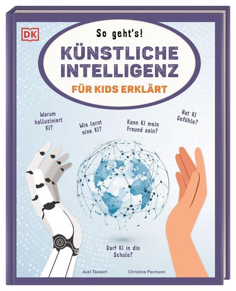 "So geht's! Künstliche Intelligenz für Kids erklärt". Roboter- und Menschenhand, Globus mit Netzstruktur.