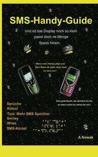 Andreas Nowak: Andreas Nowak: SMS-Handy-Guide, Buch