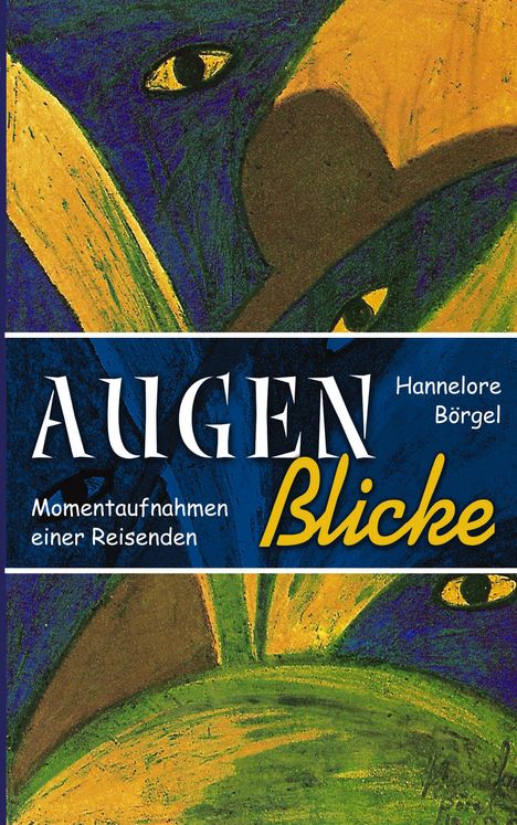 Hannelore Börgel: AugenBlicke, Buch