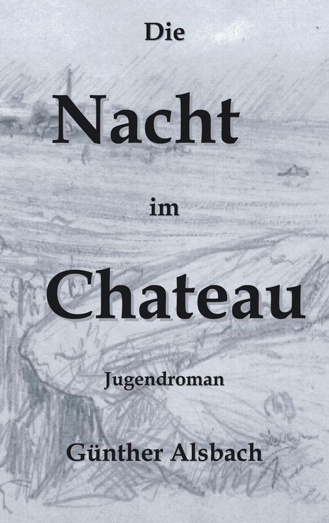 Günther Alsbach: Die Nacht im Chateau, Buch
