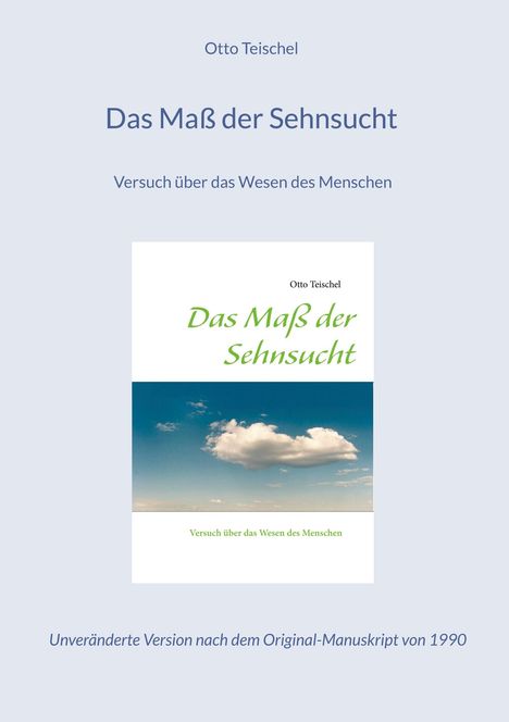 Otto Teischel: Das Maß der Sehnsucht, Buch