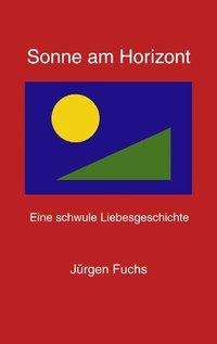 Jürgen Fuchs: Sonne am Horizont., Buch