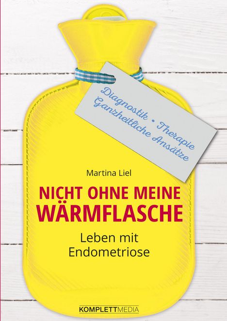 Martina Liel: Nicht ohne meine Wärmflasche, Buch