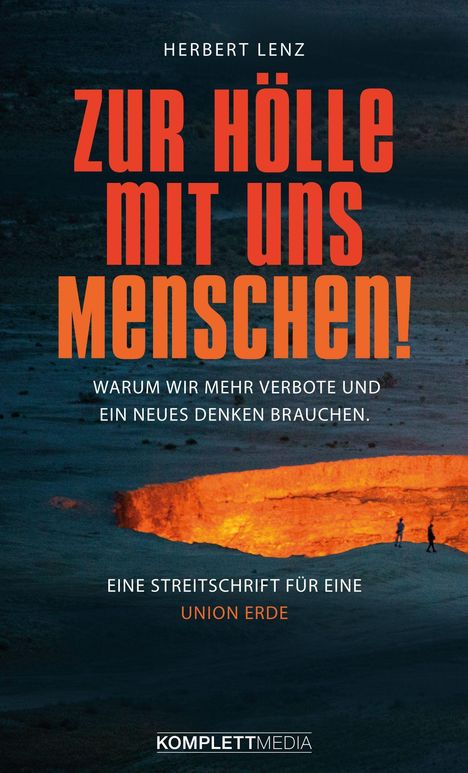 Herbert Lenz: Lenz, H: Zur Hölle mit uns Menschen, Buch