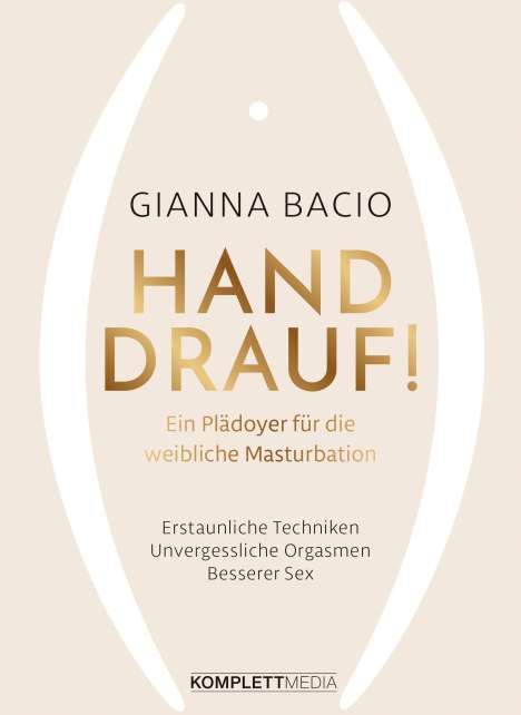 Gianna Bacio: Bacio, G: Hand drauf!, Buch