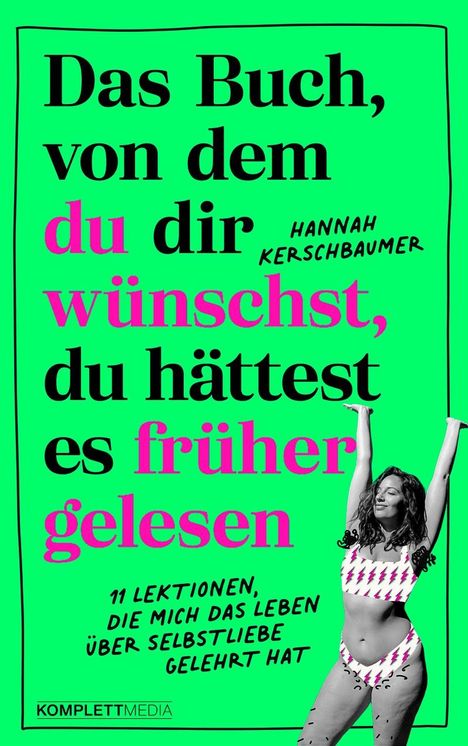 Hannah Kerschbaumer: Das Buch, von dem du dir wünschst, du hättest es früher gelesen, Buch