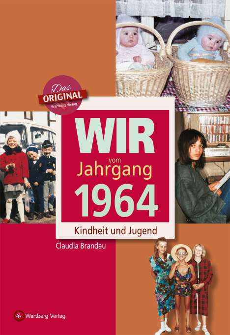 Claudia Brandau: Brandau, C: Wir vom Jahrgang 1964, Buch
