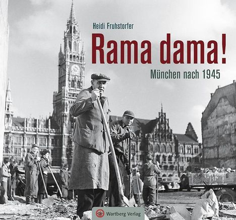 Heidi Fruhstorfer: Rama dama! München nach 1945, Buch
