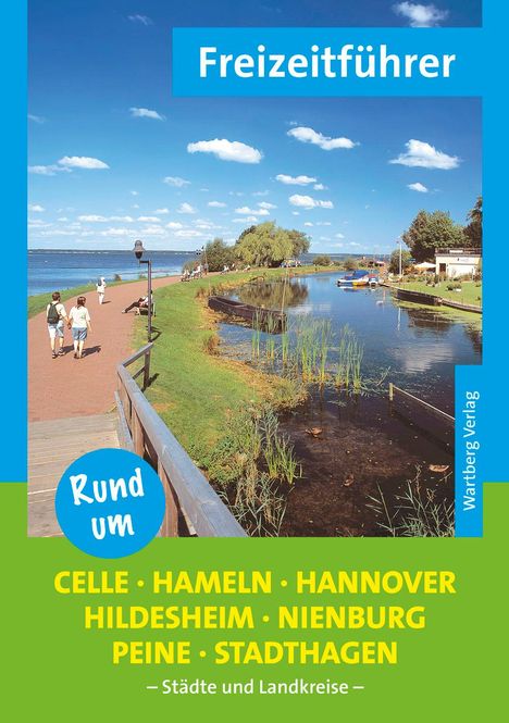 Knut Diers: Rund um Celle, Hameln, Hannover, Hildesheim, Nienburg, Peine, Stadthagen - Freizeitführer, Buch