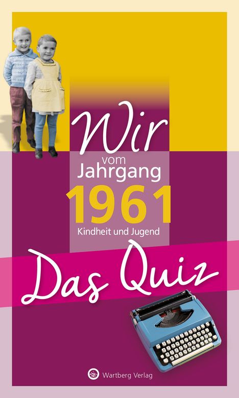 Matthias Rickling: Wir vom Jahrgang 1961 - Das Quiz, Buch
