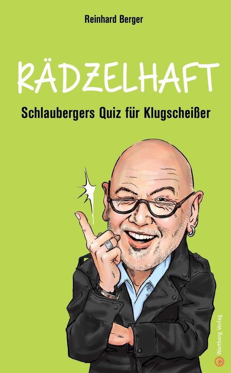 Reinhard Berger: Rädzelhaft - Schlaubergers Quiz für Klugscheißer, Buch