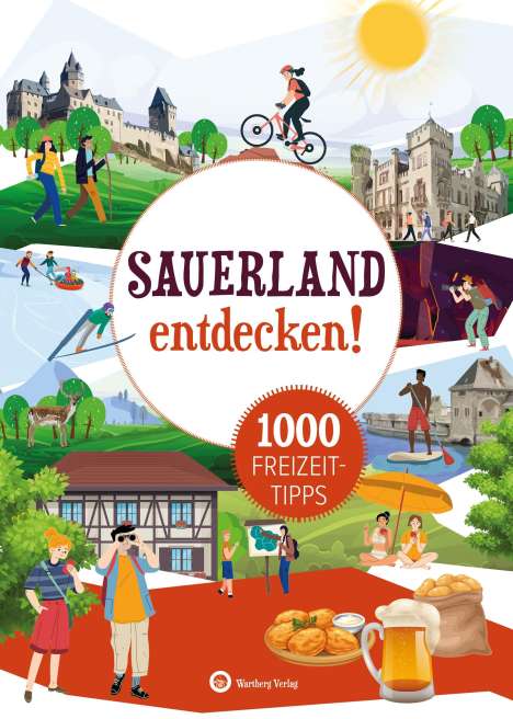 Matthias Rickling: Sauerland entdecken! 1000 Freizeittipps : Natur, Kultur, Sport, Spaß, Buch