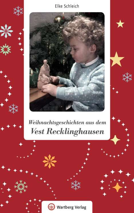 Elke Schleich: Schleich, E: Weihnachtsgeschichten aus dem Vest Recklinghaus, Buch