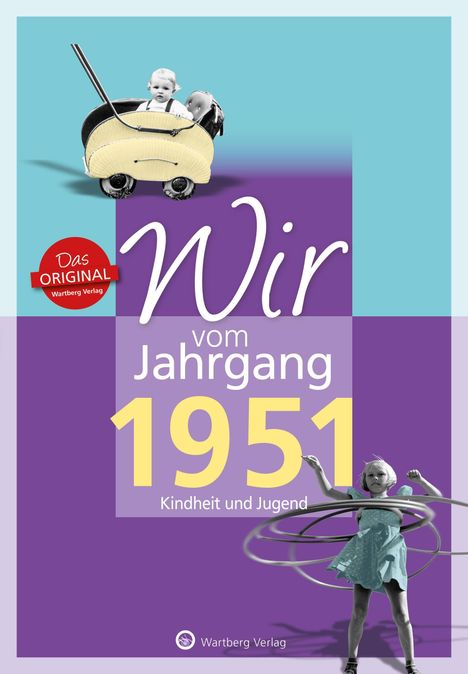 Bernd Storz: Wir vom Jahrgang 1951 - Kindheit und Jugend, Buch