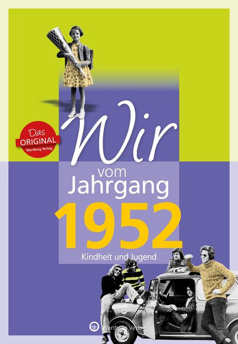 Reinhard Bogena: Wir vom Jahrgang 1952 - Kindheit und Jugend, Buch