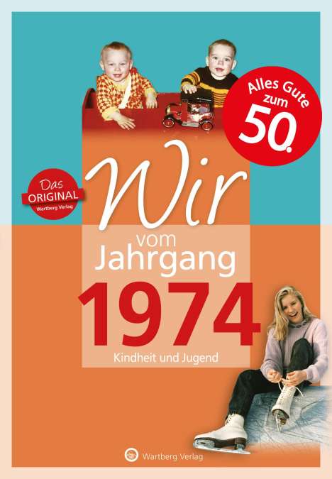 Markus Berger: Wir vom Jahrgang 1974 - Kindheit und Jugend, Buch