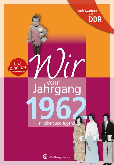 Franziska Wolfram: Aufgewachsen in der DDR - Wir vom Jahrgang 1962 - Kindheit und Jugend, Buch