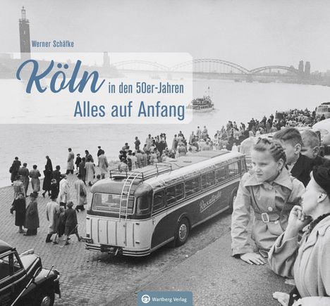 Werner Schäfke: Köln in den 50er-Jahren, Buch