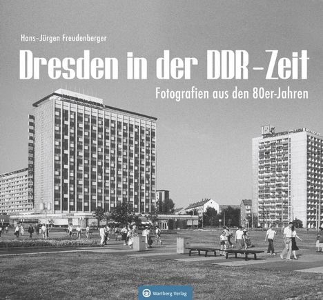 Hans-Jürgen Freudenberger: Dresden in der DDR-Zeit, Buch