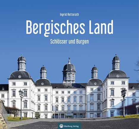 Ingrid Retterath: Schlösser und Burgen im Bergischen Land, Buch