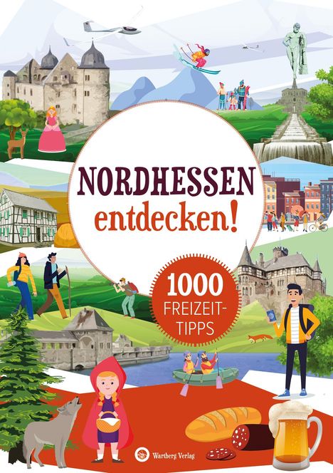 Nordhessen entdecken! 1000 Freizeittipps : Natur, Kultur, Sport, Spaß, Buch
