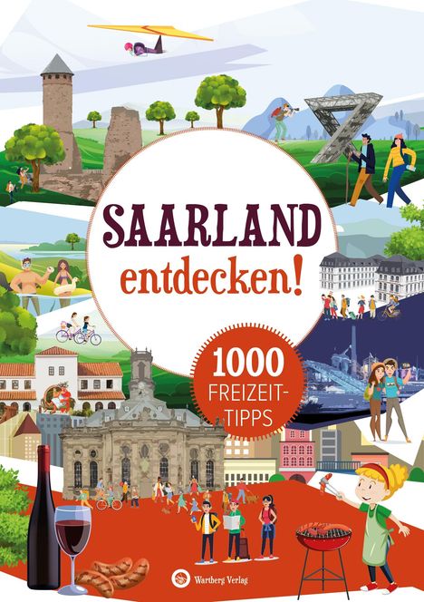 Günther Klahm: Saarland entdecken! 1000 Freizeittipps : Natur, Kultur, Sport, Spaß, Buch