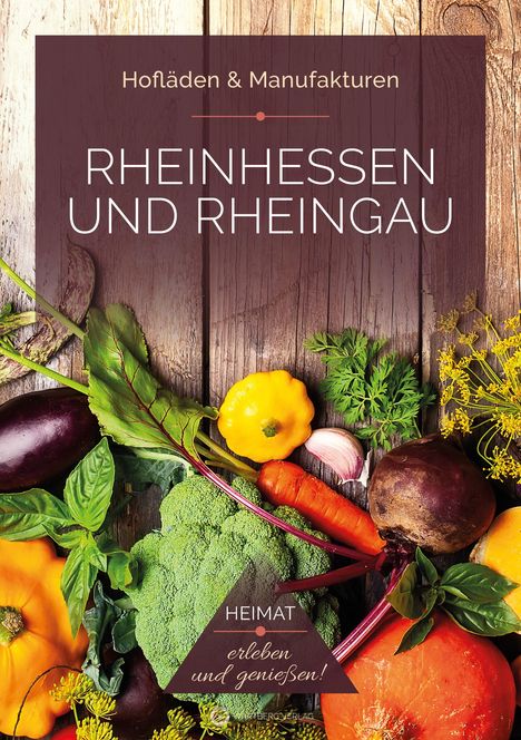 Ines Bischmann: Rheinhessen und Rheingau - Hofläden &amp; Manufakturen, Buch
