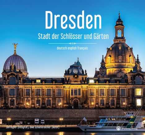 Uwe Schieferdecker Jan Legler: Dresden - Stadt der Schlösser und Gärten, Buch