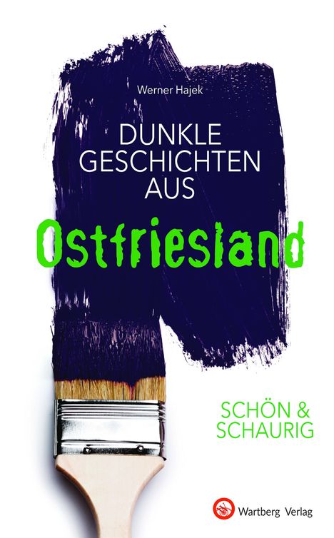Werner Hajek: Dunkle Geschichten aus Ostfriesland, Buch