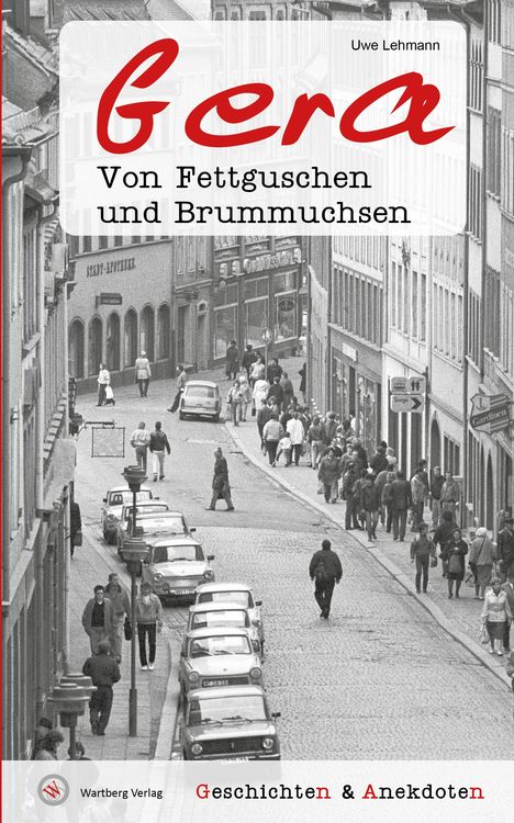 Uwe Lehmann: Geschichten &amp; Anekdoten aus Gera, Buch