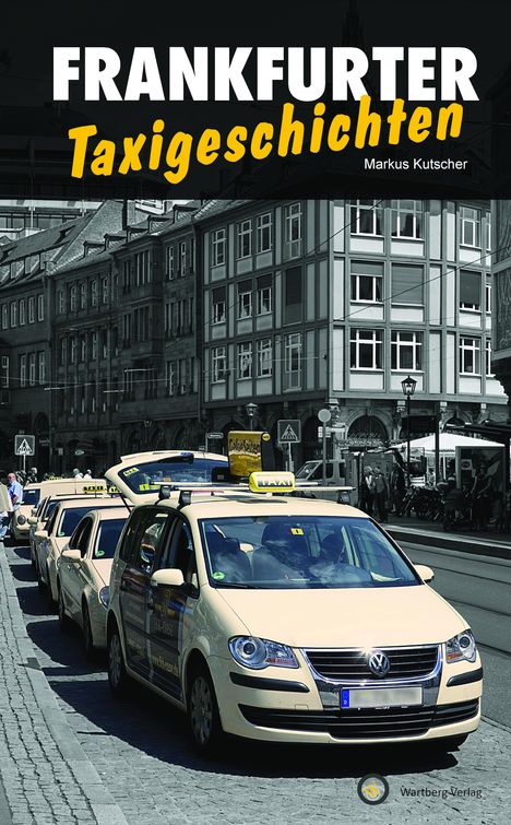 Markus Kutscher: Frankfurter Taxigeschichten, Buch