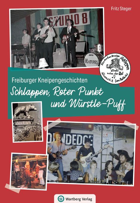 Freiburger Kneipengeschichten: Schlappen, Roter Punkt und Würstle-Puff. Bandfotos im Hintergrund, Vintage-Stil.