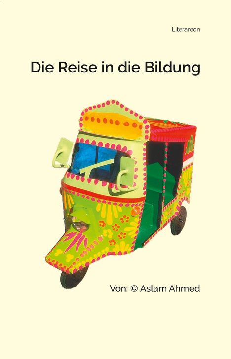Aslam Ahmed: Die Reise in die Bildung, Buch