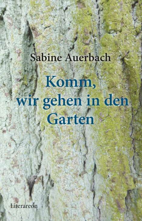 Sabine Auerbach: Auerbach, S: Komm, wir gehen in den Garten, Buch