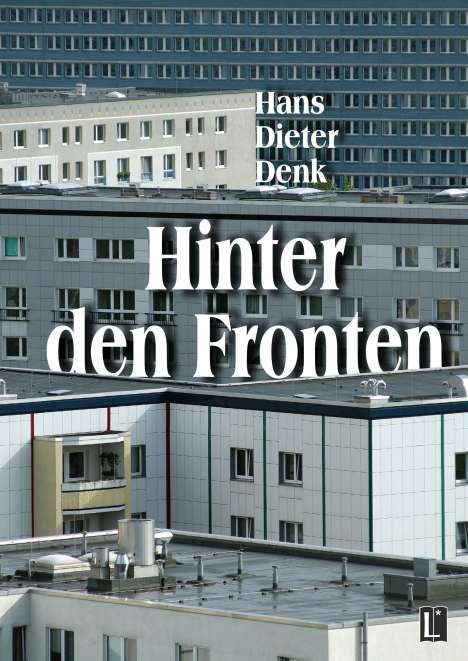 Hans Dieter Denk: Denk, H: Hinter den Fronten, Buch