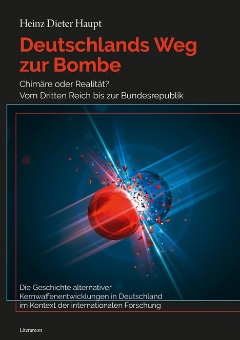 Heinz Dieter Haupt: Deutschlands Weg zur Bombe, Buch