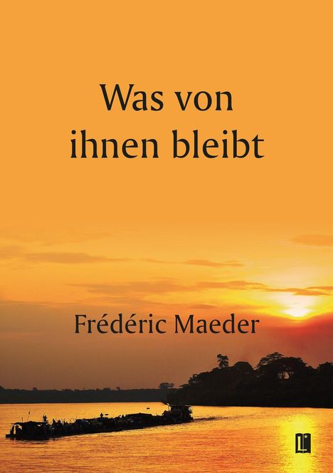 Frédéric Maeder: Was Von Ihnen Bleibt, Buch