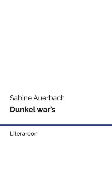 Sabine Auerbach: Auerbach, S: Dunkel war's, Buch