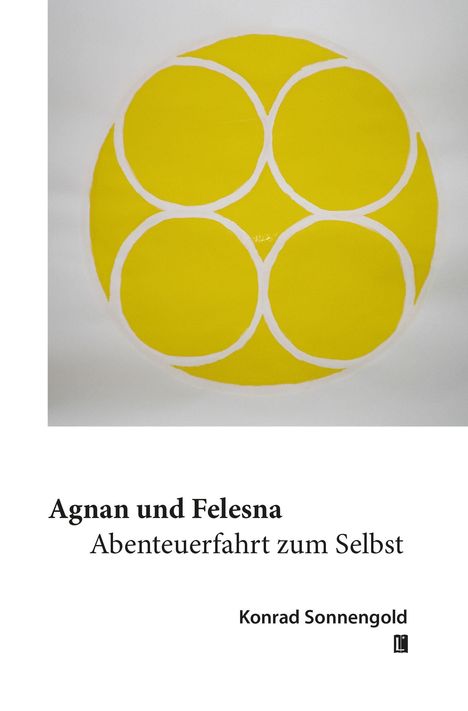 Text: "Agnan und Felesna: Abenteuerfahrt zum Selbst" von Konrad Sonnengold. Gelbes, geometrisches Muster auf weißem Hintergrund.