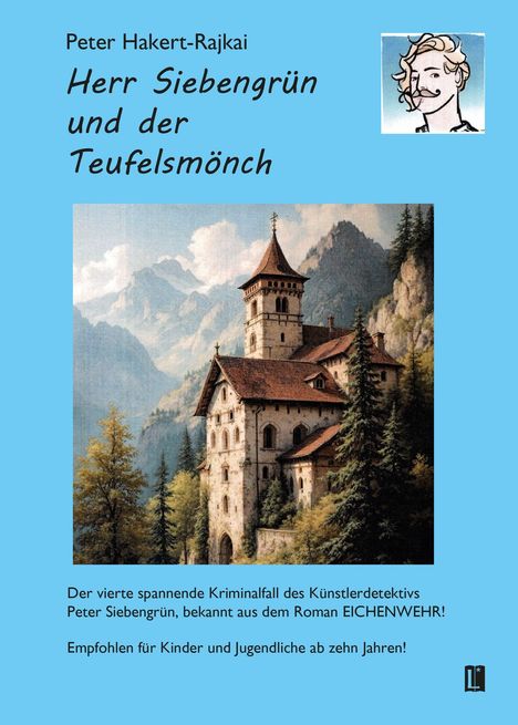 Buchtitel und Autor: "Herr Siebengrün und der Teufelsmönch" von Peter Hakert-Rajkai. Cover mit Gemälde eines Schlosses vor Bergen.