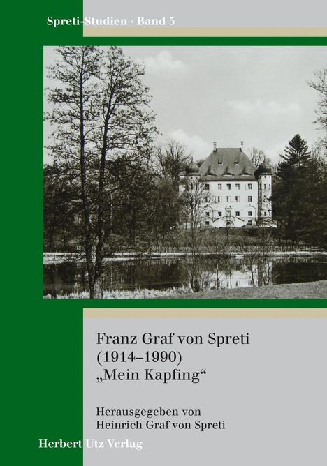 Franz Graf von Spreti (1914-1990) "Mein Kapfing", Buch