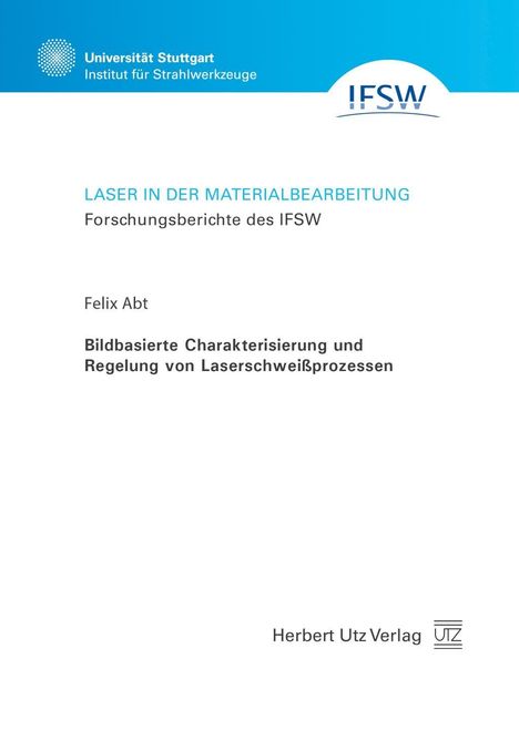 Felix Abt: Abt, F: Bildbasierte Charakterisierung und Regelung von Lase, Buch