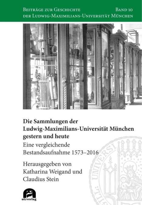 Die Sammlungen der Ludwig-Maximilians-Universität München ge, Buch