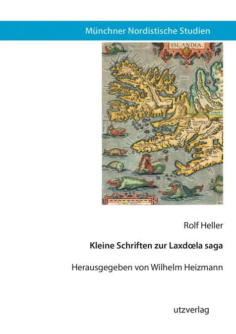 Rolf Heller: Heller, R: Kleine Schriften zur Laxdoela saga, Buch