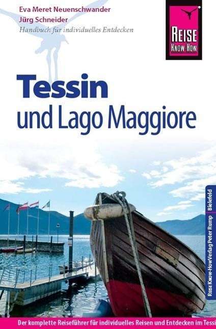 Eva M. Neuenschwander: Schneider, J: Reise Know-How Tessin und Lago Maggiore, Buch