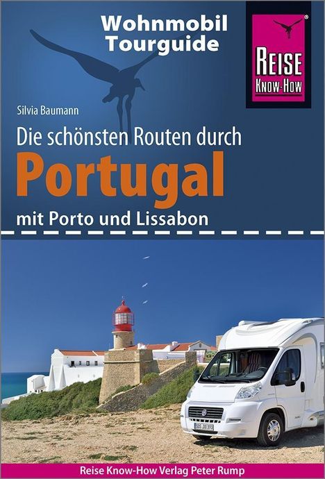 Silvia Baumann: Baumann, S: Reise Know-How Wohnmobil-Tourguide Portugal, Buch